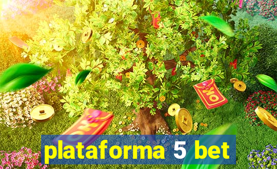 plataforma 5 bet